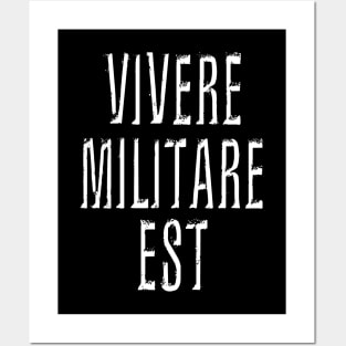 Latin phrase, vivere militare est Posters and Art